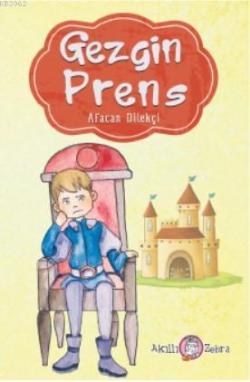 Gezgin Prens - Afacan Dilekçi | Yeni ve İkinci El Ucuz Kitabın Adresi