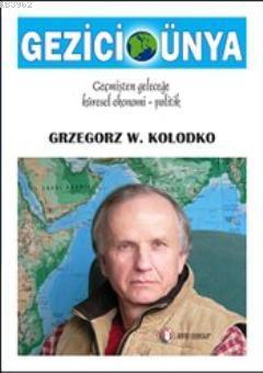 Gezici Dünya - Grzegorz W. Kolodko | Yeni ve İkinci El Ucuz Kitabın Ad