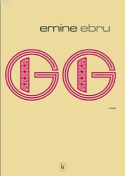 GG - Emine Ebru | Yeni ve İkinci El Ucuz Kitabın Adresi