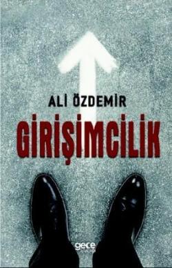 Girişimcilik - Ali Özdemir | Yeni ve İkinci El Ucuz Kitabın Adresi
