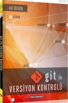 Git ile Versiyon Kontrolü - Ali Özgür | Yeni ve İkinci El Ucuz Kitabın