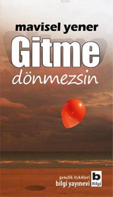 Gitme - Mavisel Yener | Yeni ve İkinci El Ucuz Kitabın Adresi