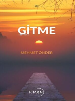 Gitme - Mehmet Önder | Yeni ve İkinci El Ucuz Kitabın Adresi