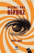 Gizemli Güç Hipnoz - Vural Okur | Yeni ve İkinci El Ucuz Kitabın Adres