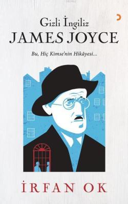 Gizli İngiliz James Joyce - İrfan Ok | Yeni ve İkinci El Ucuz Kitabın 