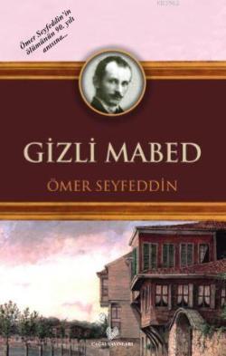 Gizli Mabed; Osmanlı Türkçesi aslı ile birlikte, sözlükçeli