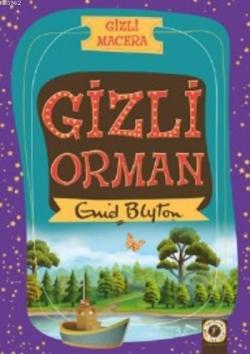Gizli Orman - Enid Blyton | Yeni ve İkinci El Ucuz Kitabın Adresi