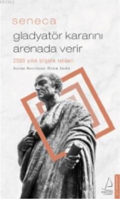Gladyatör Kararını Arenada Verir - Seneca | Yeni ve İkinci El Ucuz Kit