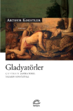 Gladyatörler - Arthur Koestler | Yeni ve İkinci El Ucuz Kitabın Adresi