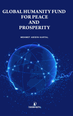Global Humanity Fund For Peace And Prosperity - Mehmet Abidin Kartal |