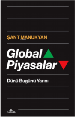 Global Piyasalar - Şant Manukyan | Yeni ve İkinci El Ucuz Kitabın Adre