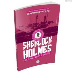 Gloria Scott Gemisi - Sherlock Holmes - SİR ARTHUR CONAN DOYLE | Yeni 