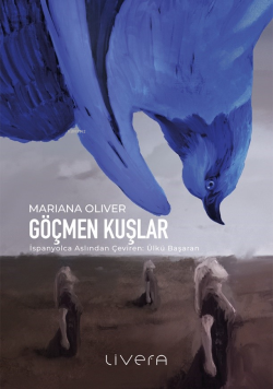 Göçmen Kuşlar - Mariana Oliver | Yeni ve İkinci El Ucuz Kitabın Adresi