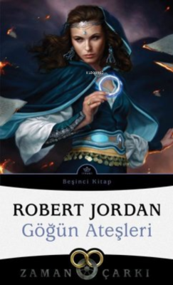 Göğün Ateşleri - Zaman Çarkı 5 - Robert Jordan | Yeni ve İkinci El Ucu