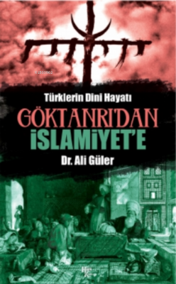 Göktanrı'dan İslamiyette - Deniz Yılmaz | Yeni ve İkinci El Ucuz Kitab