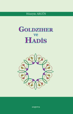Goldziher ve Hadis - Hüseyin Akgün | Yeni ve İkinci El Ucuz Kitabın Ad