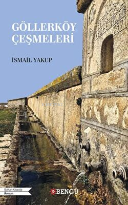 Göllerköy Çeşmeleri - İsmail Yakup | Yeni ve İkinci El Ucuz Kitabın Ad