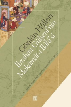 Gönlün Halleri - İbrahim Gülşeni'nin Makamat-ı İlahisi'si - Ahmet Kava