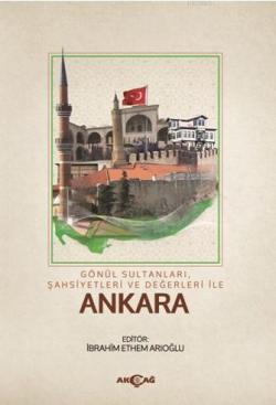 Gönül Sultanları, Şahsiyetleri ve Değerleri ile Ankara