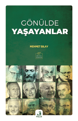 Gönülde Yaşayanlar - Mehmet Sılay | Yeni ve İkinci El Ucuz Kitabın Adr