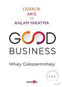Good Business - Mihaly Csikszentmihalyi | Yeni ve İkinci El Ucuz Kitab