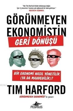 Görünmeyen Ekonomistin Geri Dönüşü - Tim Harford | Yeni ve İkinci El U