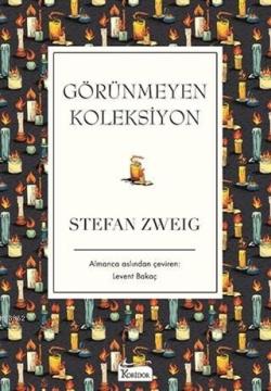 Görünmeyen Koleksiyon ( Bez Ciltli ) - Stefan Zweig | Yeni ve İkinci E