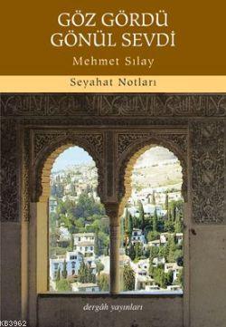 Göz Gördü Gönül Sevdi - Mehmet Sılay | Yeni ve İkinci El Ucuz Kitabın 