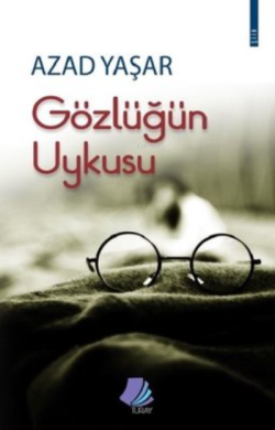 Gözlüğün Uykusu - Azad Yaşar | Yeni ve İkinci El Ucuz Kitabın Adresi