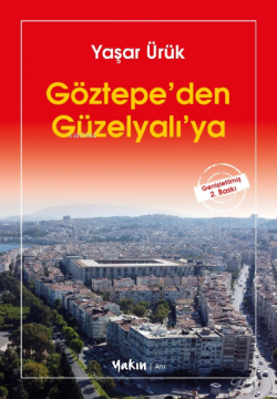 Göztepe’den Güzelyalı’ya - Yaşar Ürük | Yeni ve İkinci El Ucuz Kitabın