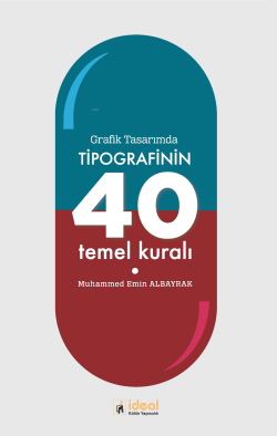 Grafik Tasarımda Tipografinin 40 Temel Kuralı - Muhammed Emin Albayrak