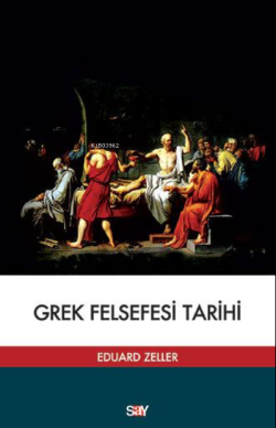 Grek Felsefesi Tarihi - Eduard Zeller | Yeni ve İkinci El Ucuz Kitabın