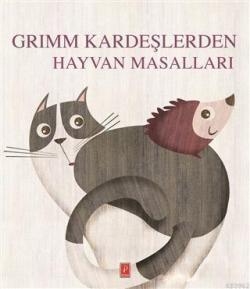 Grimm Kardeşlerden Hayvan Masalları - Grimm Kardeşler | Yeni ve İkinci