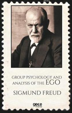 Group Psychology And Analysis Of The Ego - Sigmund Freud | Yeni ve İki
