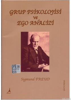 Grup Psikolojisi ve Ego Analizi - Sigmund Freud | Yeni ve İkinci El Uc