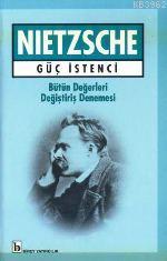 Güç İstenci - Friedrich Wilhelm Nietzsche | Yeni ve İkinci El Ucuz Kit