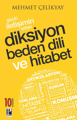 Güçlü İletişimin Sırları Diksiyon Beden Dili ve Hitabet - Mehmet Çelik