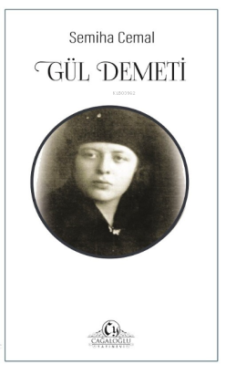 Gül Demeti - Semiha Cemal | Yeni ve İkinci El Ucuz Kitabın Adresi