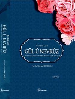 Gül - ü Nevruz; Mevlânâ Lutfî - Dil İncelemesi - Metin ve Aktarma - Gramatikal Dizin - Tıpkıbasım