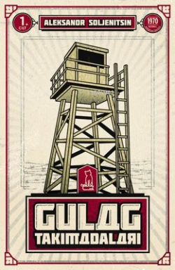 Gulag Takımadaları - 1. Cilt - Aleksandr Soljenitsin | Yeni ve İkinci 