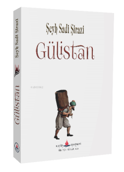 Gülistan - ŞEYH SADİ ŞİRAZİ | Yeni ve İkinci El Ucuz Kitabın Adresi