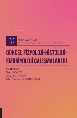 Güncel Fizyoloji-Histoloji-Embriyoloji Çalışmaları III ( AYBAK 2022 Ma