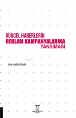 Güncel Haberlerin Reklam Kampanyalarına Yansıması - Sıla Aydoğan | Yen