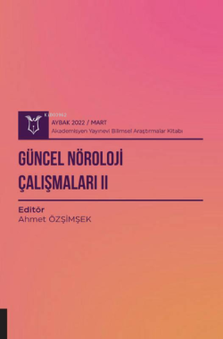 Güncel Nöroloji Çalışmaları II ( AYBAK 2022 Mart ) - Ahmet Özşimşek | 