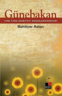 Günebakan - Bahtiyar Aslan | Yeni ve İkinci El Ucuz Kitabın Adresi