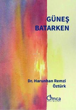 Güneş Batarken - Harunhan Remzi Öztürk | Yeni ve İkinci El Ucuz Kitabı