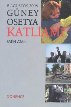 Güney Osetya Katliamı - Fatih Atan- | Yeni ve İkinci El Ucuz Kitabın A