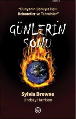 Günlerin Sonu - Sylvia Browne | Yeni ve İkinci El Ucuz Kitabın Adresi