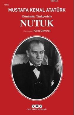 Günümüz Türkçesiyle Nutuk - Mustafa Kemal Atatürk | Yeni ve İkinci El 