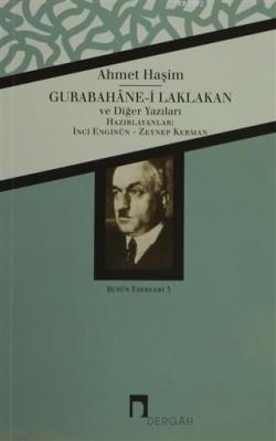 Gurabahane-i Laklakan ve Diğer Yazıları - Ahmet Haşim | Yeni ve İkinci
